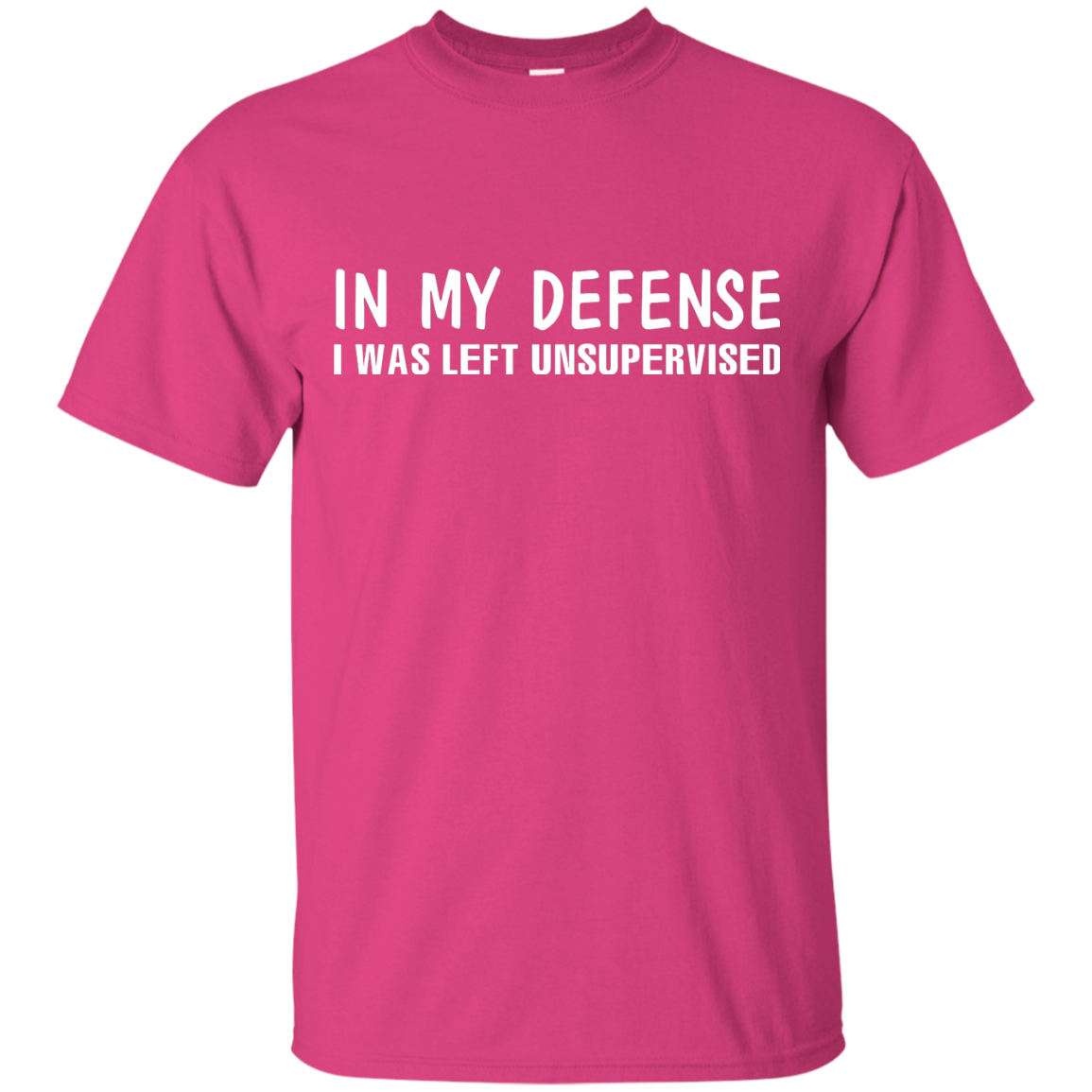 In My Defense I Was Left Unsupervised T-shirt Heliconia