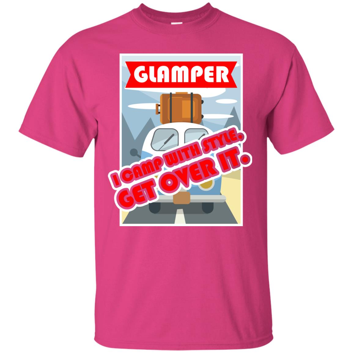 Glamper I Camp With Style Get Over It Best Gift Shirt For Glamper Heliconia