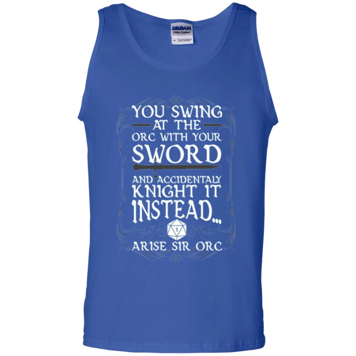 You Swing At The Orc With Your Sword And Accidentaly Knight It Instead Arise Sir Orc T-shirt Royal