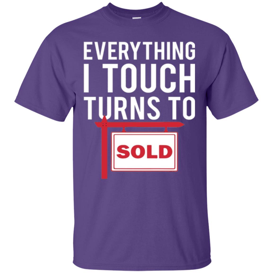 Real Estate Agent T-shirt Everything I Touch Turns To Sold Purple
