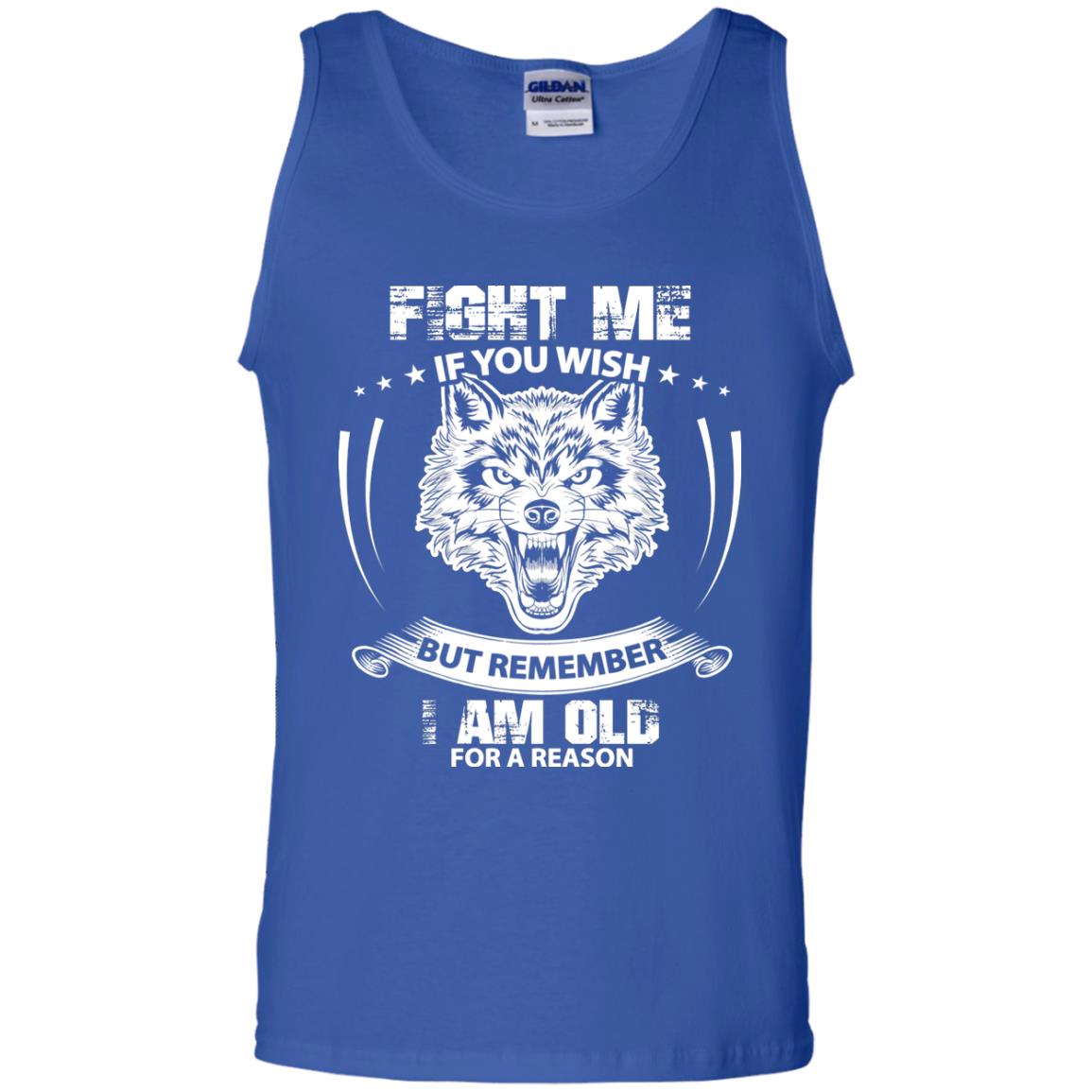 Fight Me If You Wish But Remember I Am Old For A Reason Shirt Royal