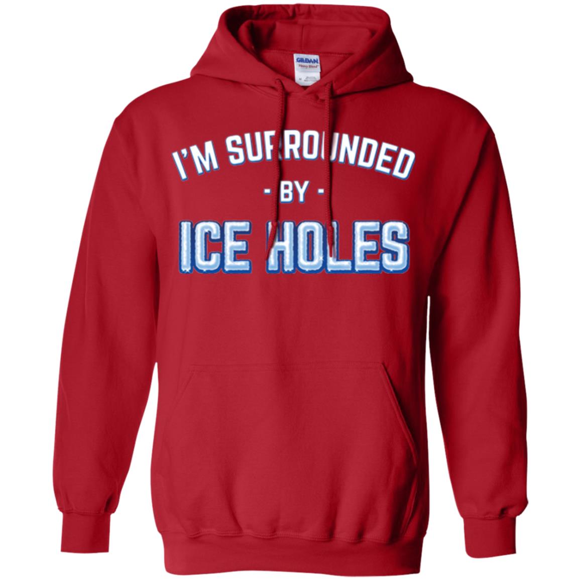 Funny Ice Fishing T-shirt I_m Surrounded By Ice Holes Red