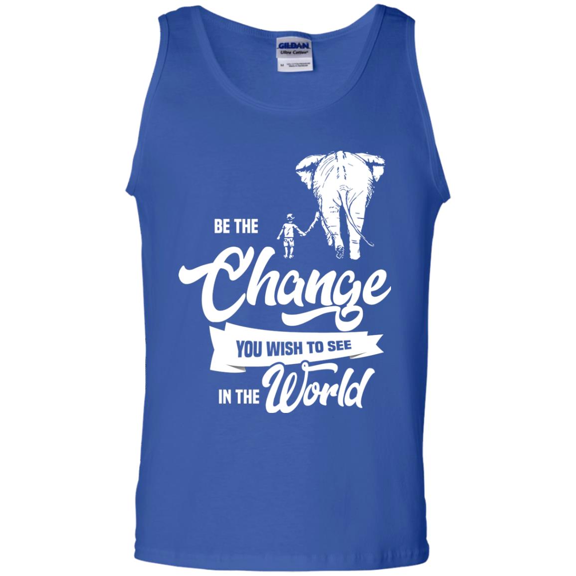 Be The Change You Wish To See In The World Shirt Royal