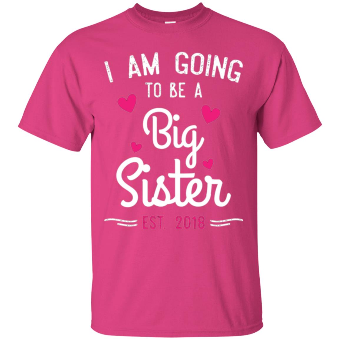 Family T-shirt I Am Going To Be A Big Sister Estimated 2018 Heliconia