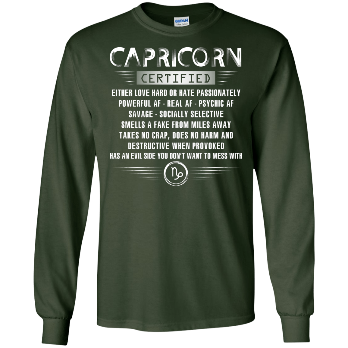 Capricorn Certified Either Love Hard Or Hate Passionately Powerful Af T-shirt Forest Green