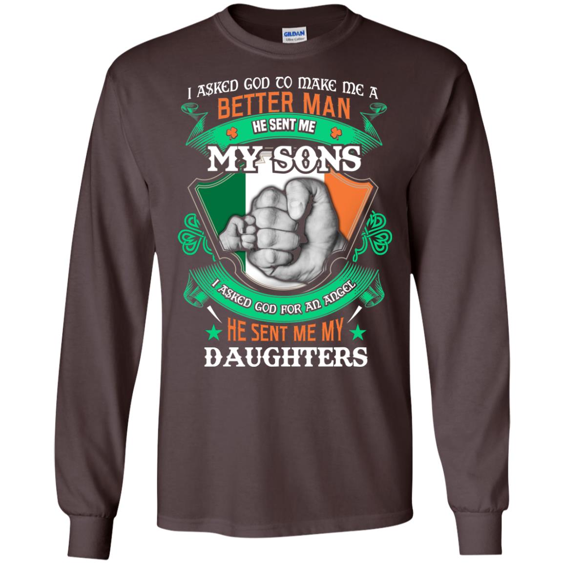 He Sent Me My Sons He Sent Me My Daughters Saint Patrick's Day Shirt For Dad Dark Chocolate