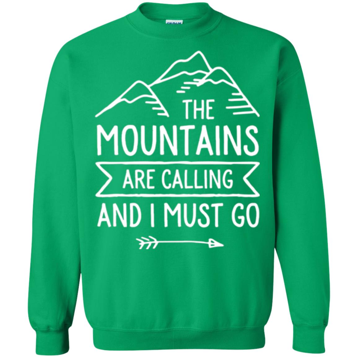 Climbing Mountain T-shirt The Mountains Are Calling And I Must Go Irish Green