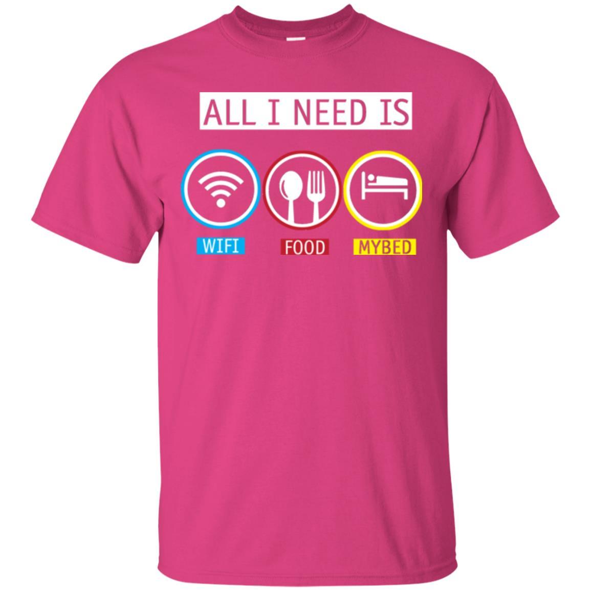 All I Need Is Wifi Food My Bed T-shirt Heliconia
