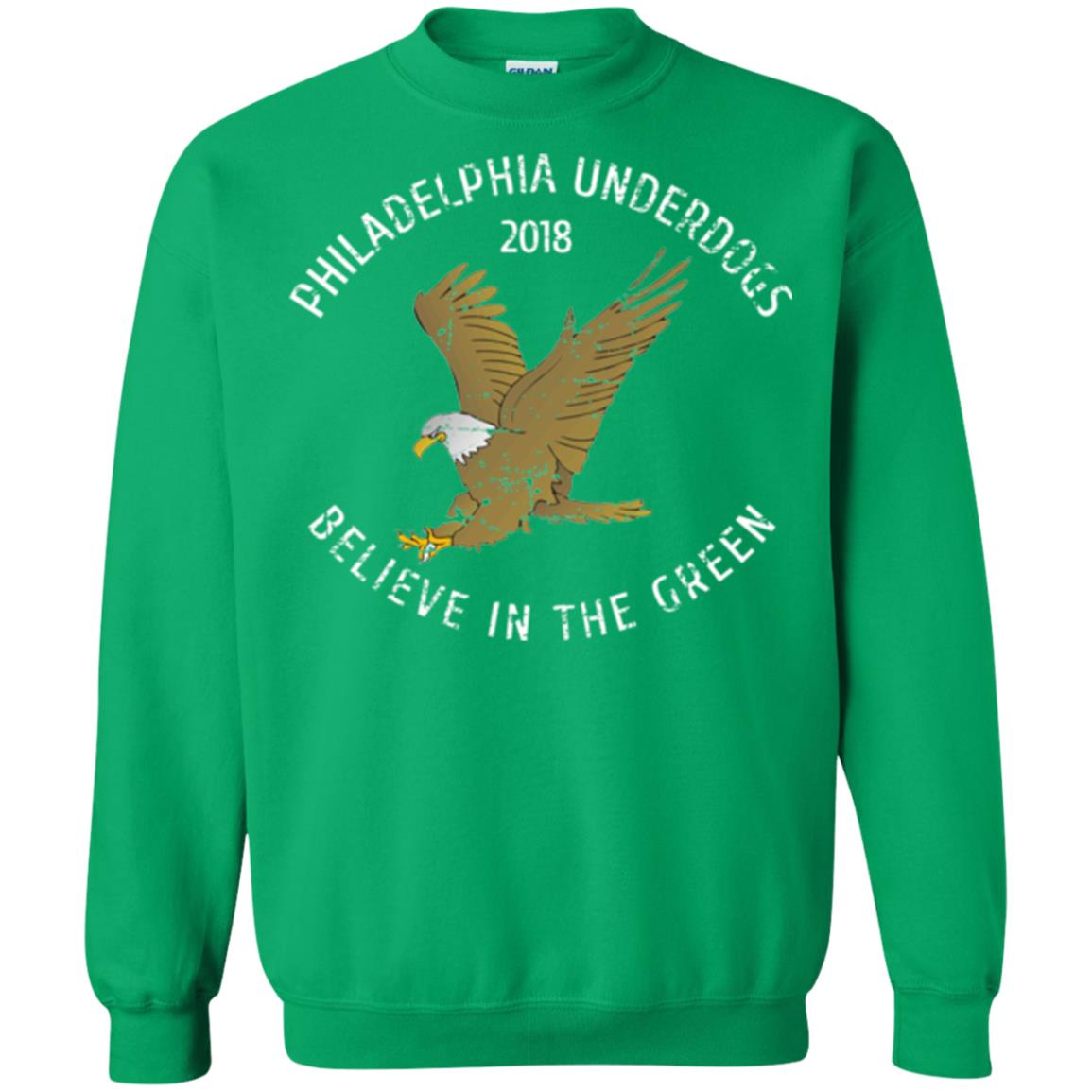 Eagle Lover T-shirt 2018 Philadelphia Underdogs Believe In The Green Irish Green