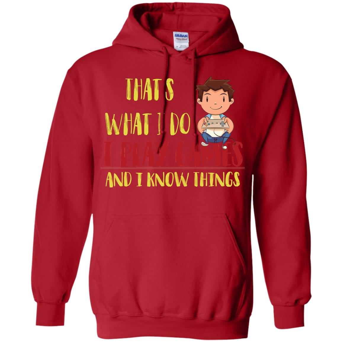 That's What I Do I Play Games And I Know Things Gaming Lovers Shirt Red