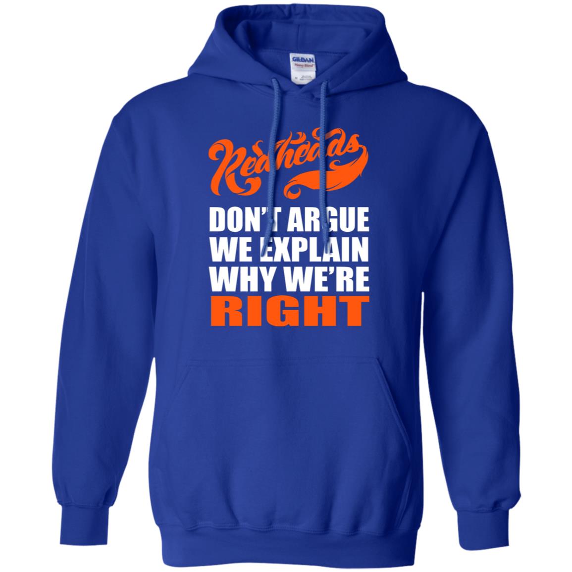 Redheads Don't Argue We Explain Why We're Right Shirt Royal