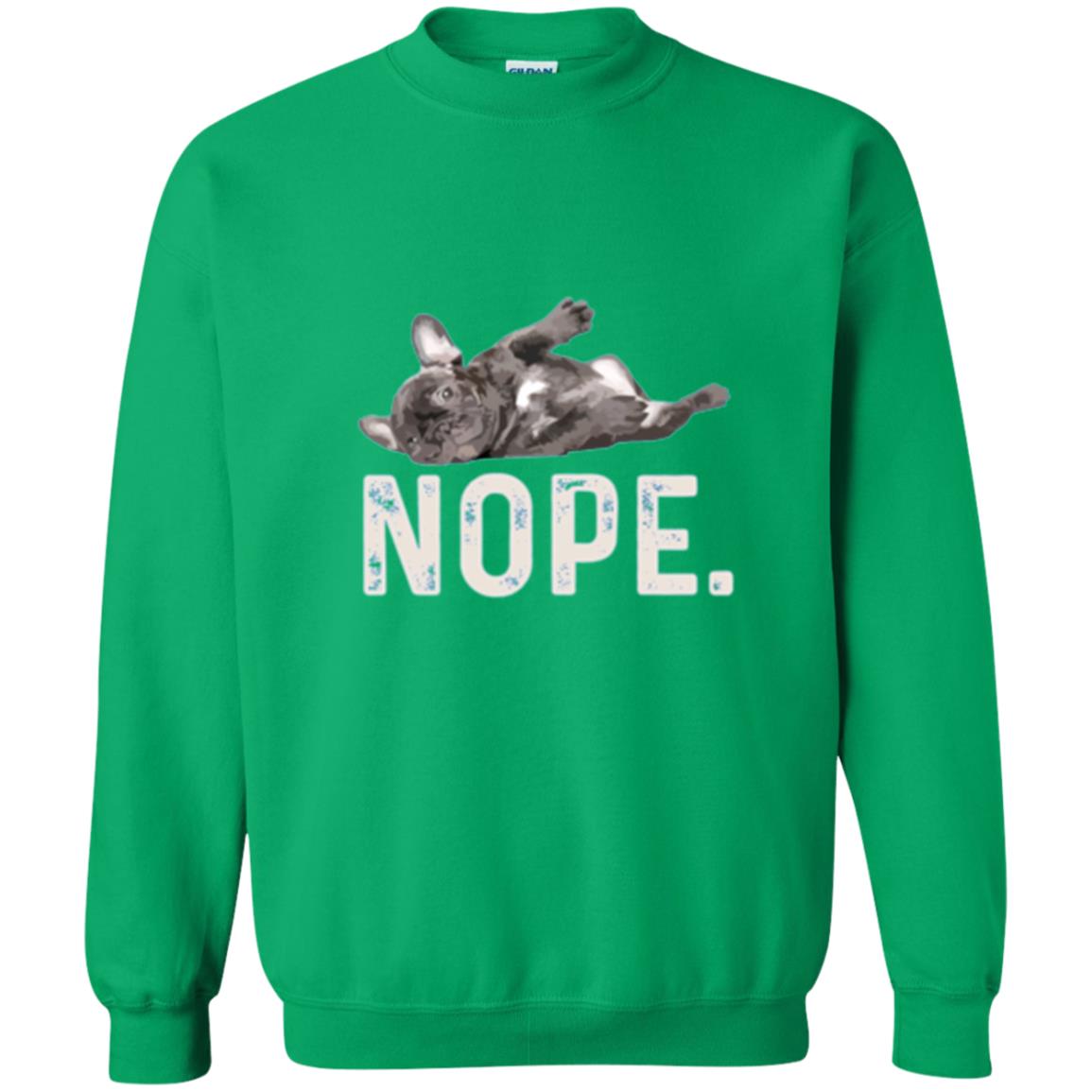 Dog Lover T-shirt Nope Lazy French Bulldog Irish Green