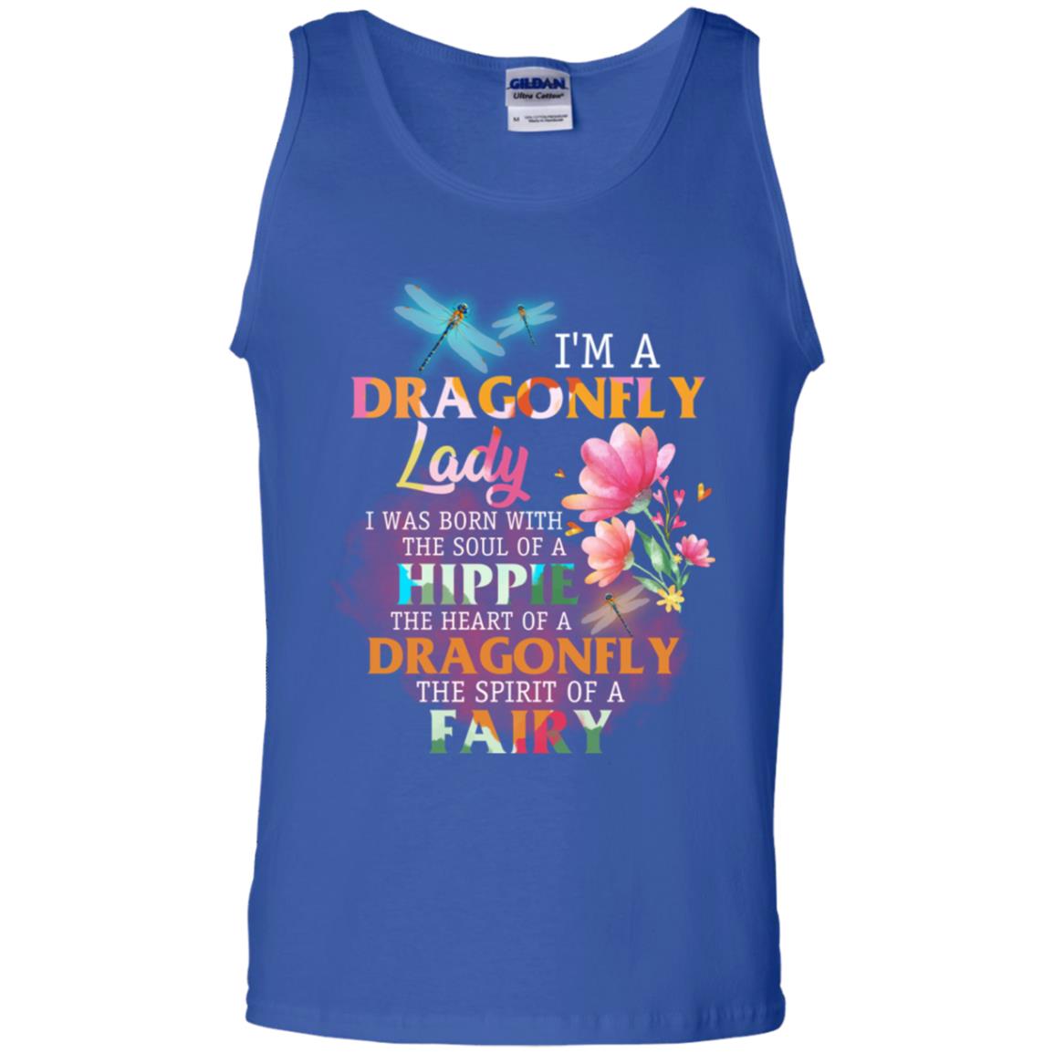 Im A Dragonfly Lady I Was Born With The Soul Of A Hippie The Heart Of A Dragonfly The Spirit Of A Fairy Royal