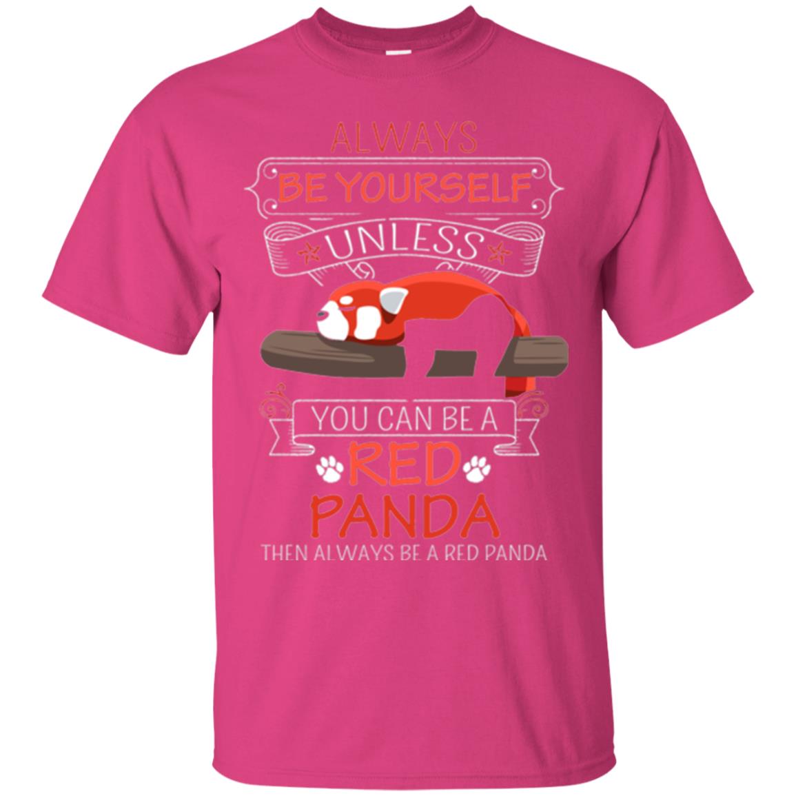 Red Panda T-shirt Always Be Yourself Heliconia