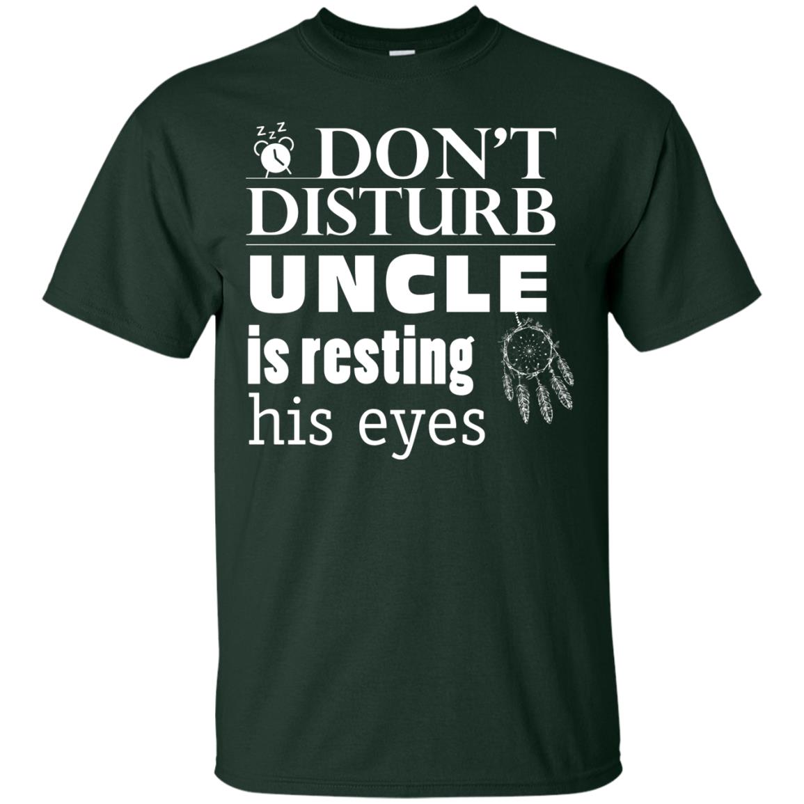 Don't Disturb Uncle Is Resting His Eyes Funny Uncle Shirt Forest
