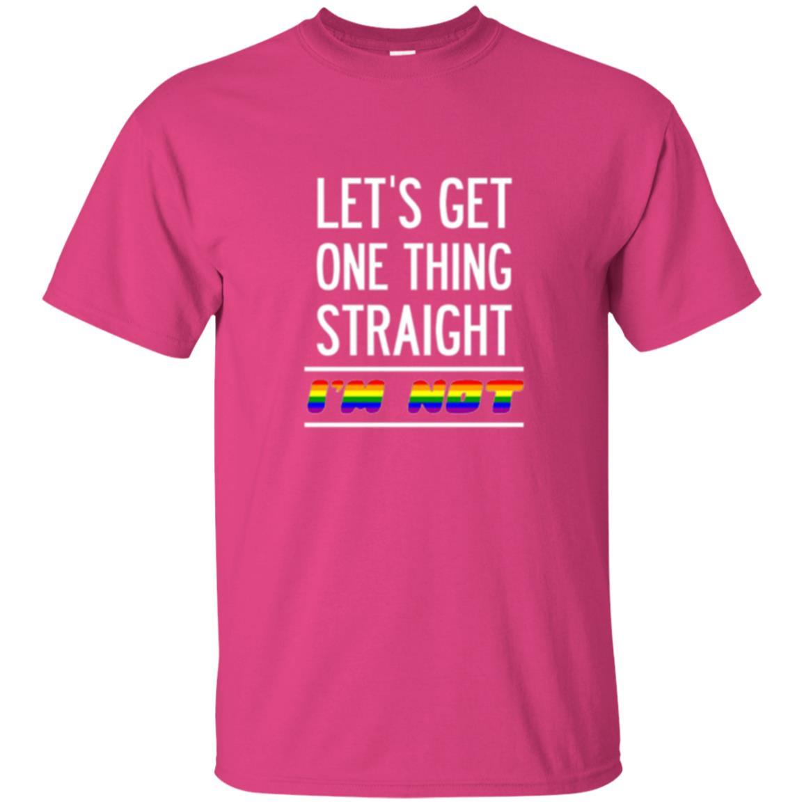 Lgbt T-shirt Let's Get One Thing Straight I'm Not Heliconia