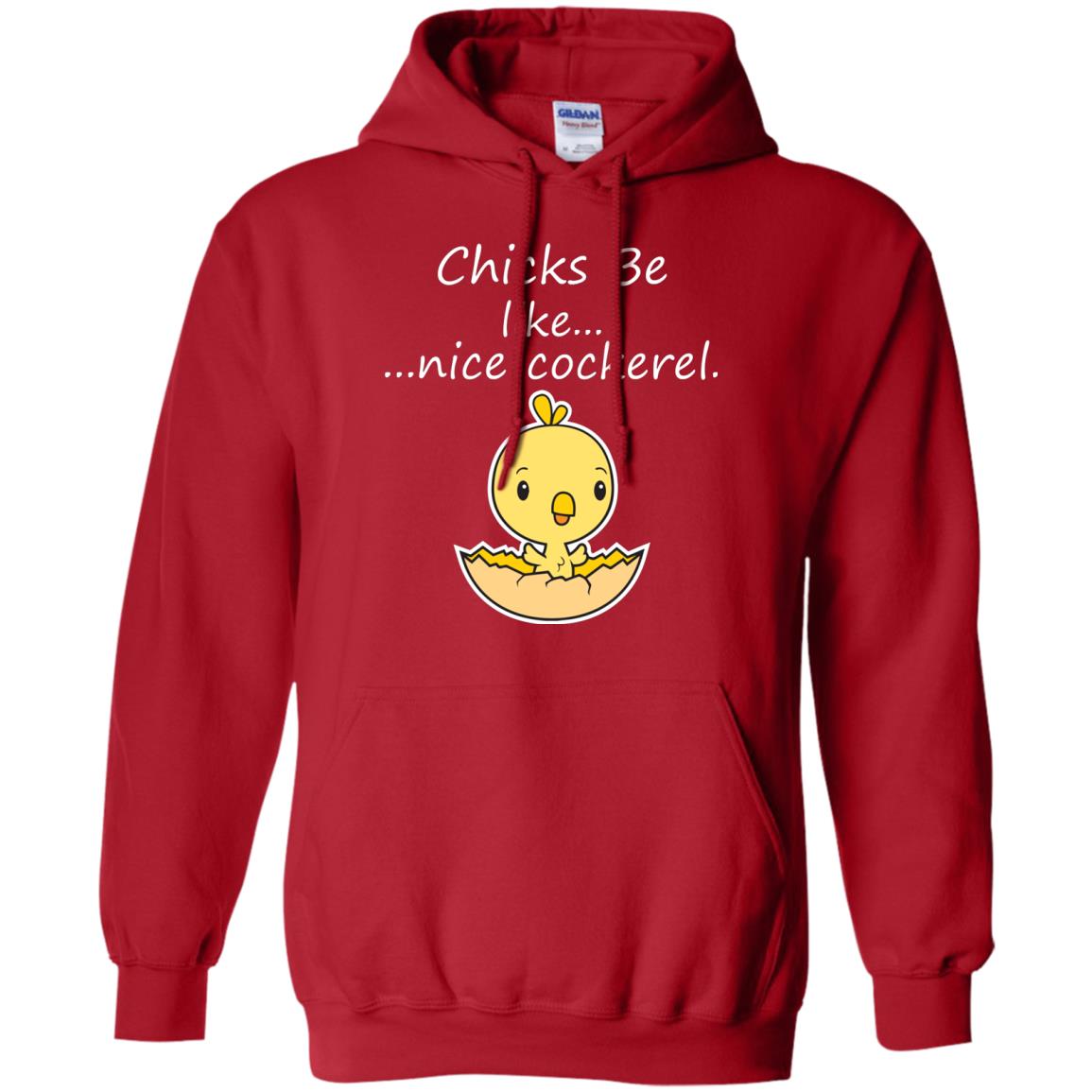 Chicks Be Like Nice Cockerel Funny Saying T-shirt For Easter Day Red