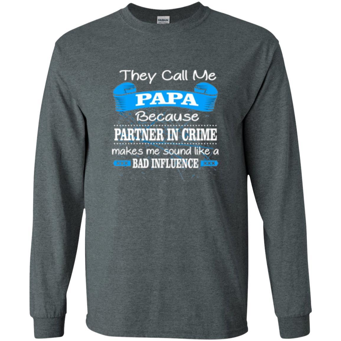 Papa T-shirt Because Partner In Crime Make Bad Influence Dark Heather