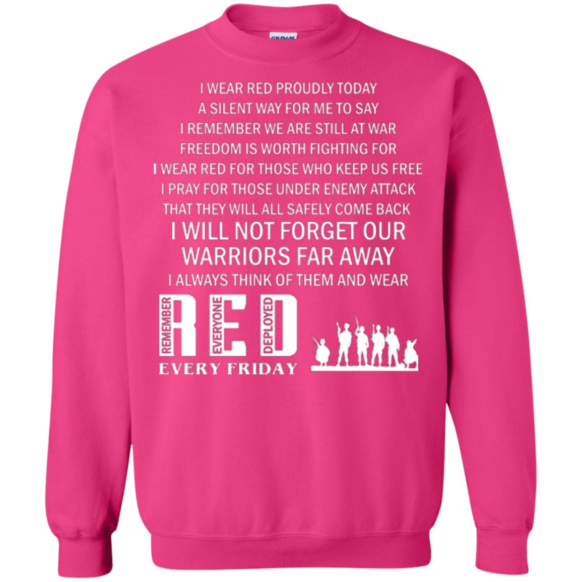 Military T-shirt I Wear Red Proudly Today A Silent Way For Me To Say I Remember We Are Still At War Freedom Is Worth Fighting Heliconia