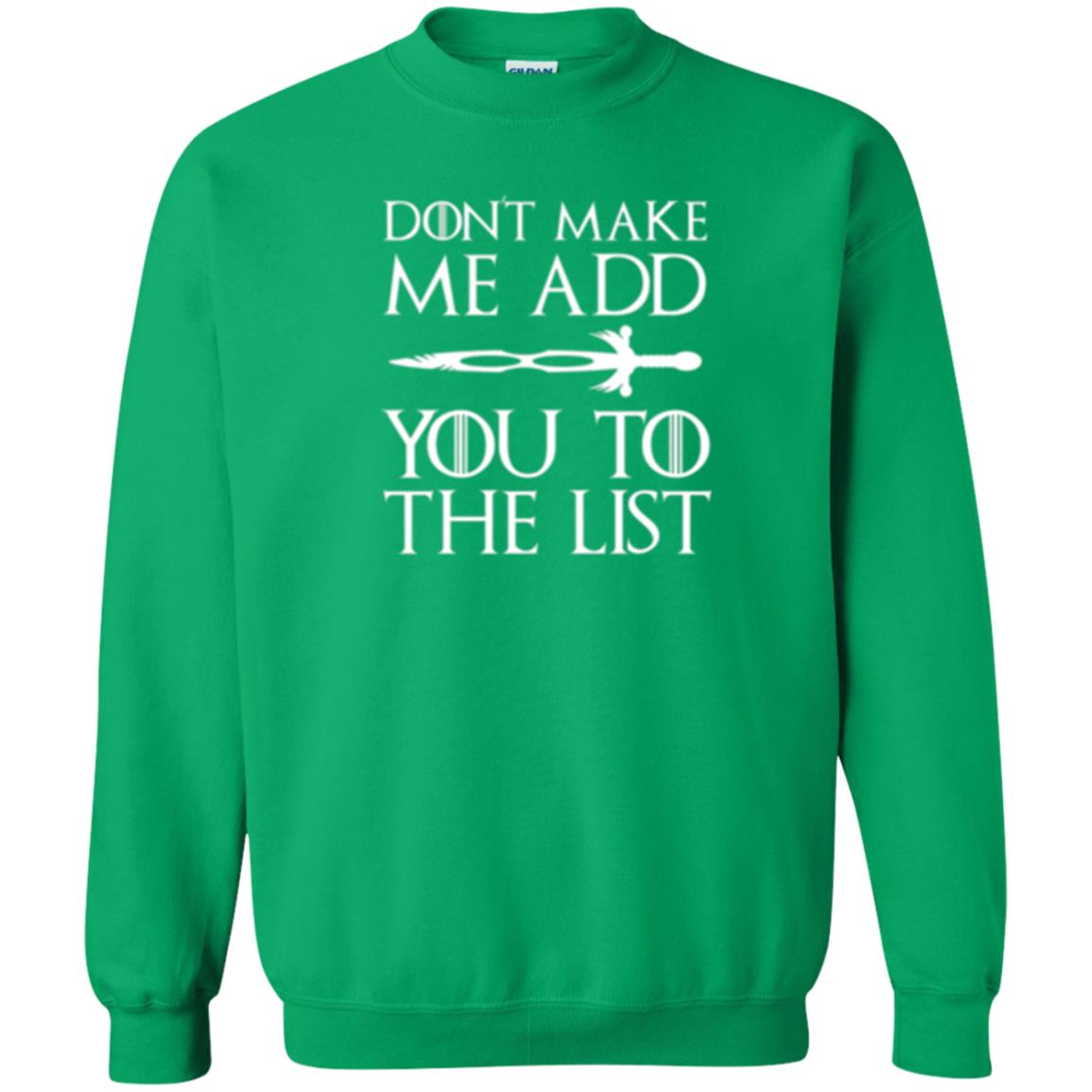 Games Of Thrones T-shirt Don_t Make Me Add You To List Irish Green