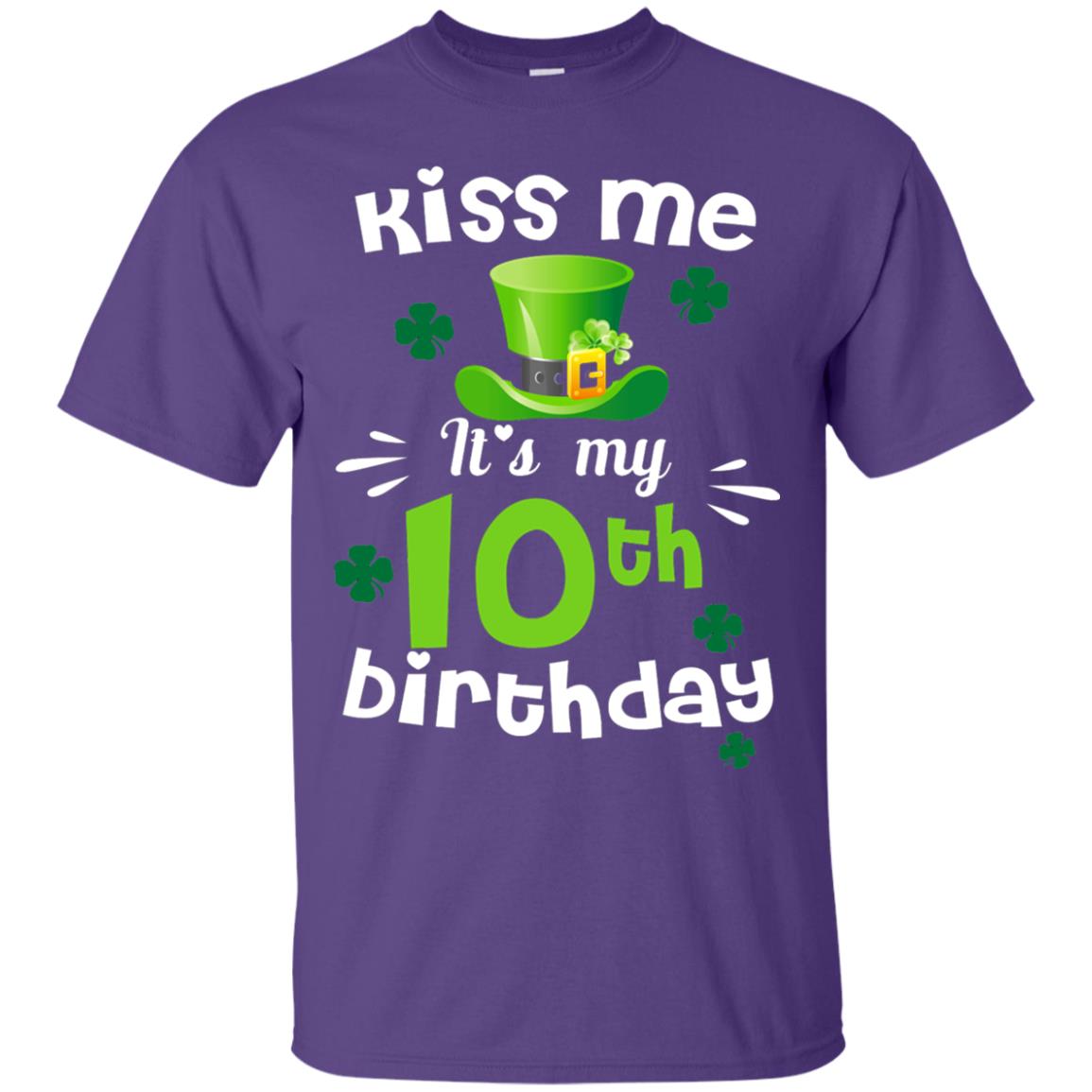 Kiss Me It_s My 10th Birthday Patrick_s Day T-shirt Purple