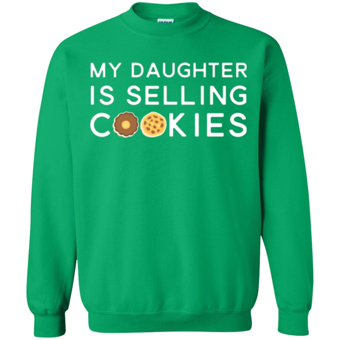 My Daughter Is Selling Cookies T-shirt Girl Cookie Irish Green