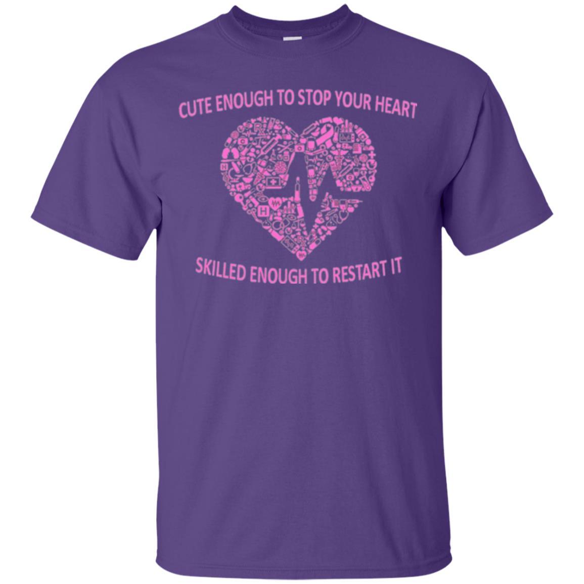 Nurse T-shirt Cute Enough To Stop Your Heart Purple
