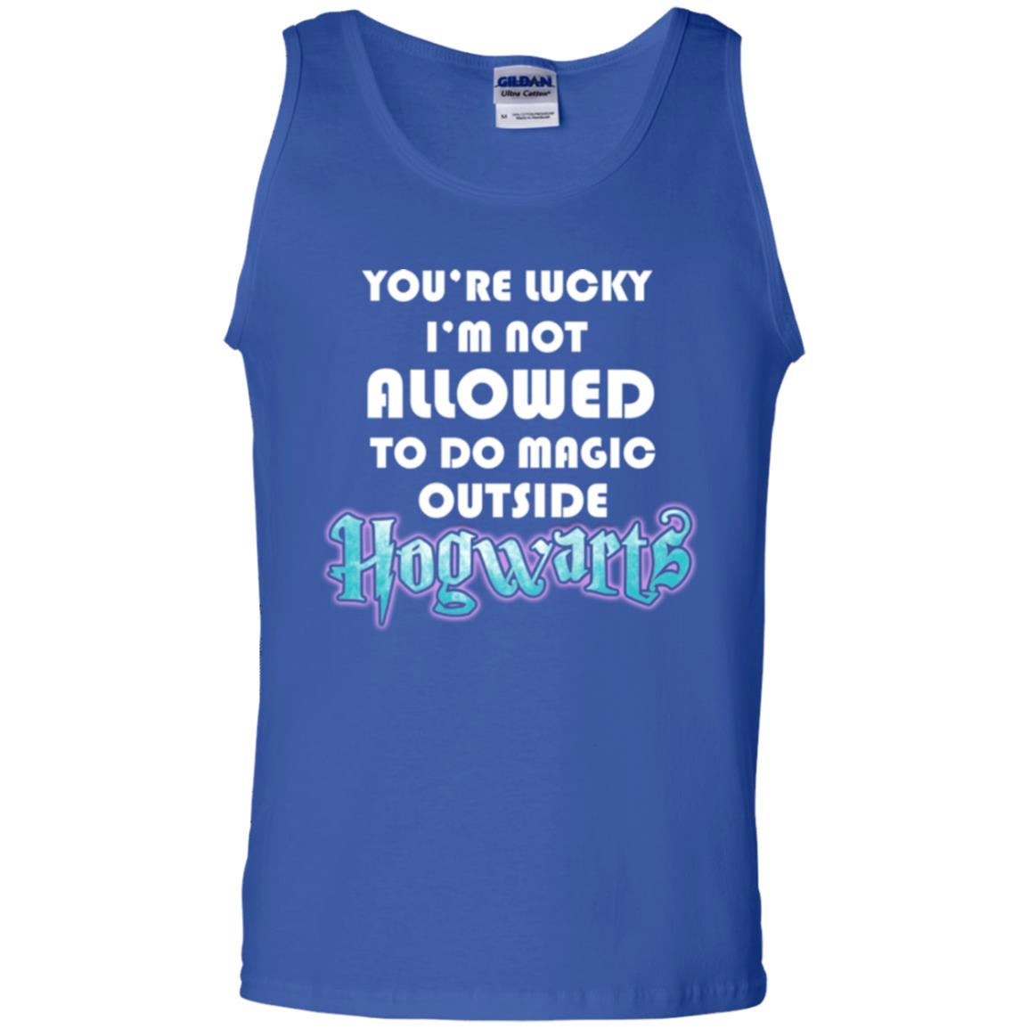 You_re Lucky I_m Not Allowed To Do Magic Outside Hogwarts Harry Potter Fan T-shirt Royal