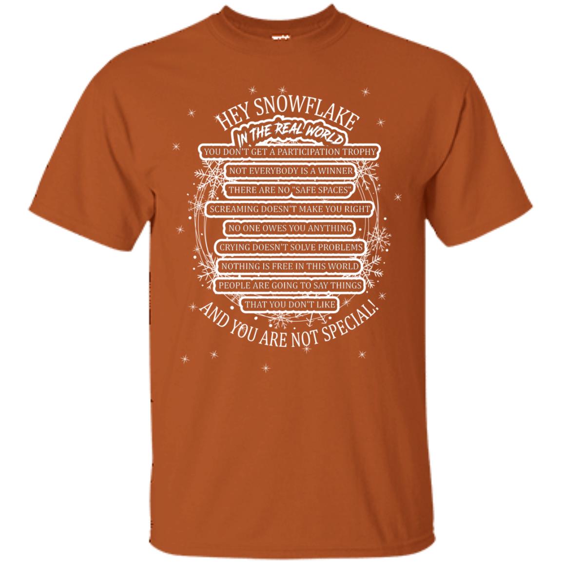 Hey Snowflake In The Real World You Don_t Get A Participation Trophy Military T-shirt Texas Orange