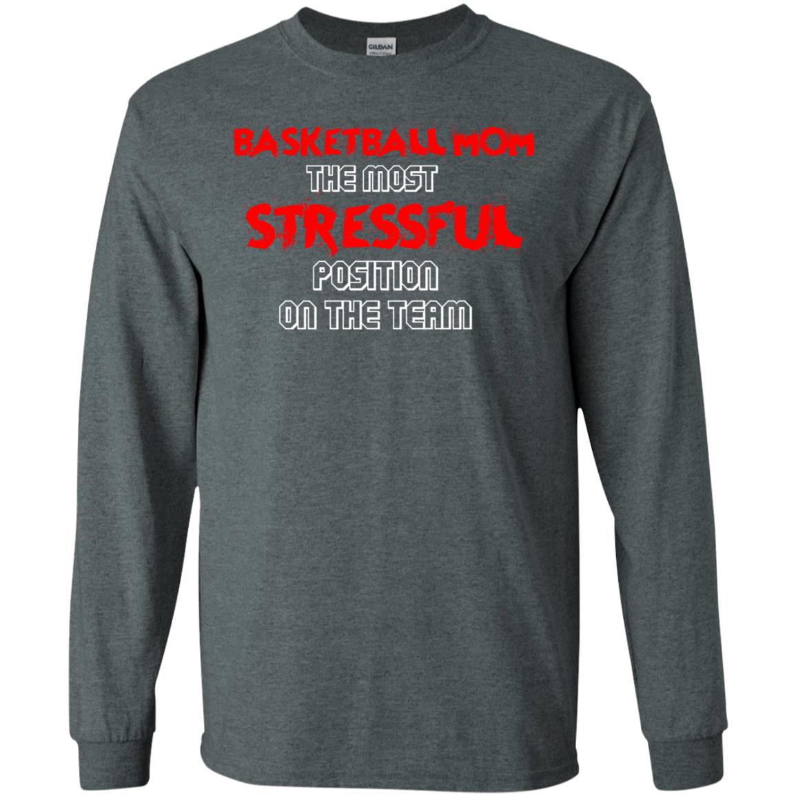 Basketball Mom T-shirt The Most Stressful Position On The Team Dark Heather