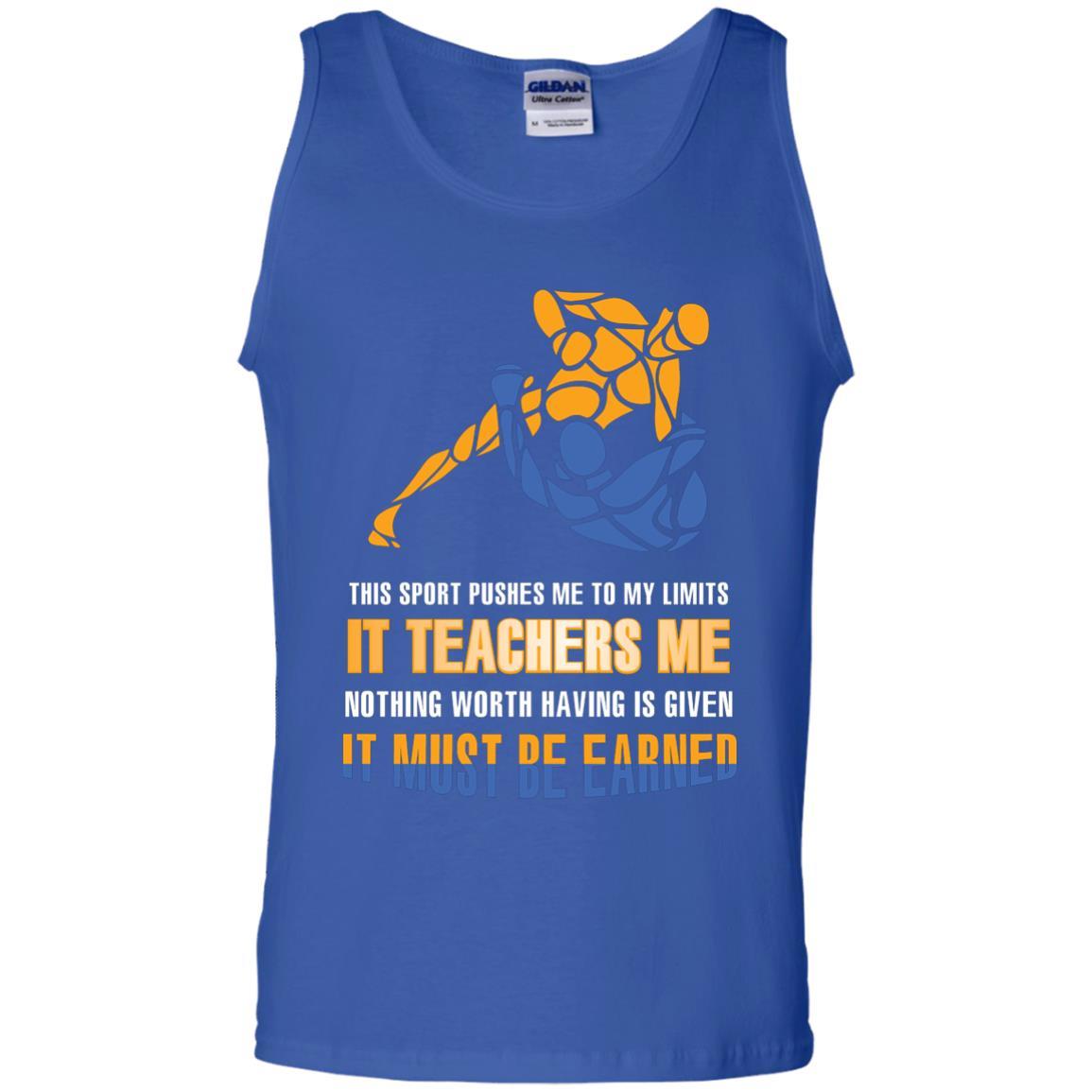 Wreatling T-shirt This Sport Pushes Me To My Limits It Teachers Me Nothing Worth Royal