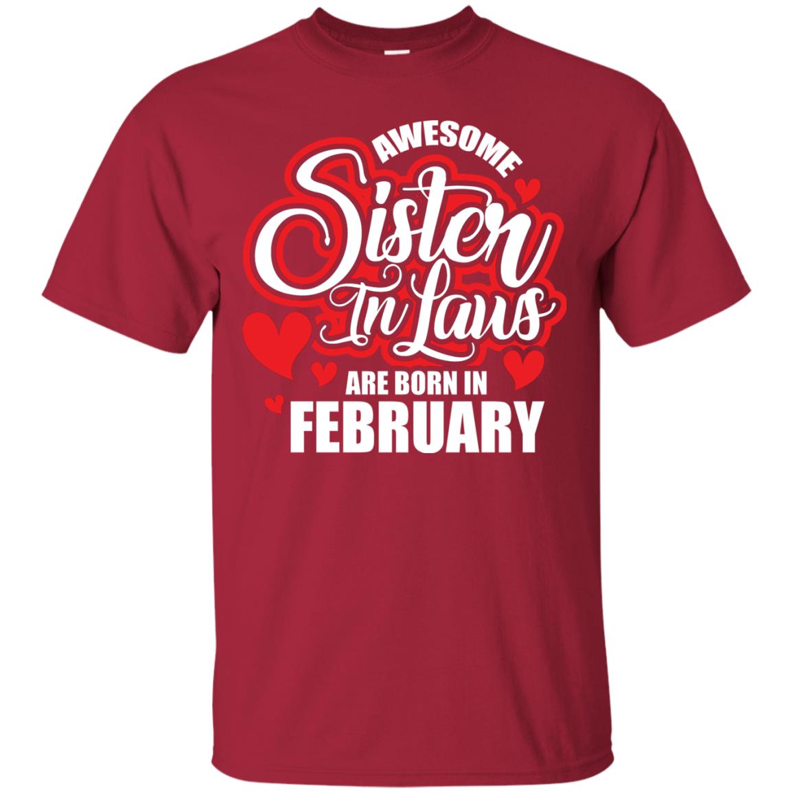 February T-shirt Awesome Sister In Laws Are Born In February Cardinal