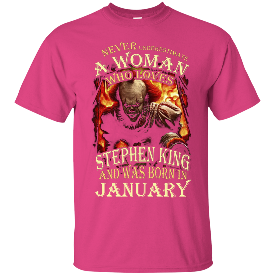January T-shirt Never Underestimate A Woman Who Loves Stephen King Heliconia