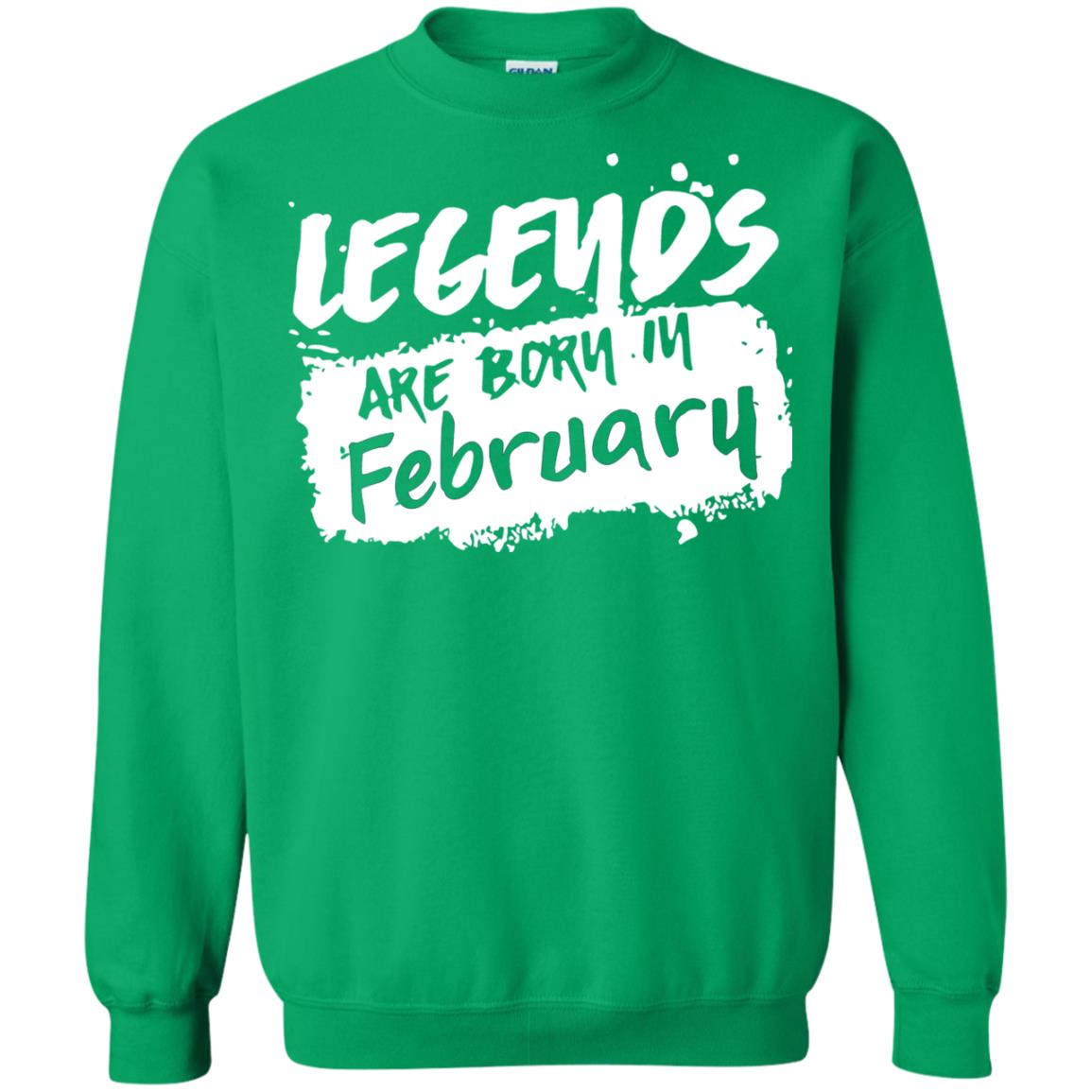 February Birthday Shirt Legends Are Born In February Irish Green