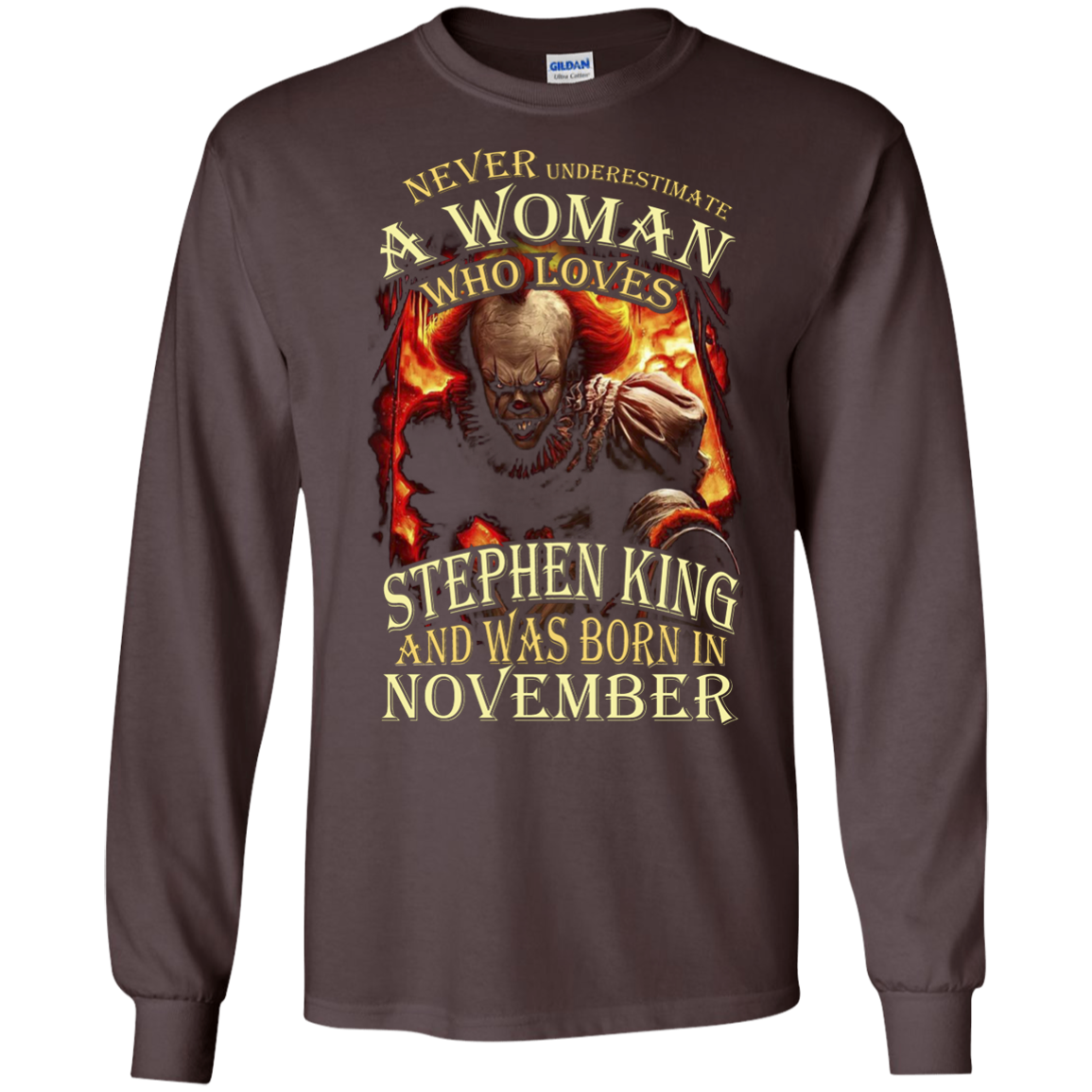 November T-shirt Never Underestimate A Woman Who Loves Stephen King Dark Chocolate