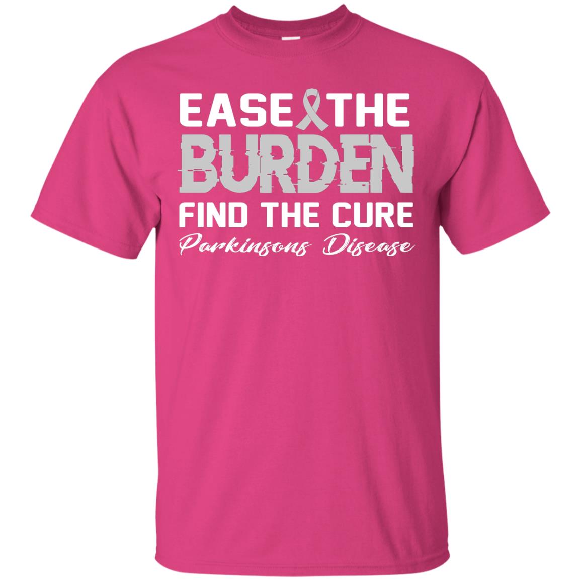 Ease The Burden Find The Cure Parkinson's Awareness T-shirt Heliconia