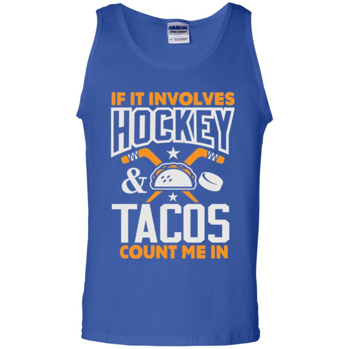 If It Involves Hockey And Tacos Count Me In Hockey T-shirt Royal