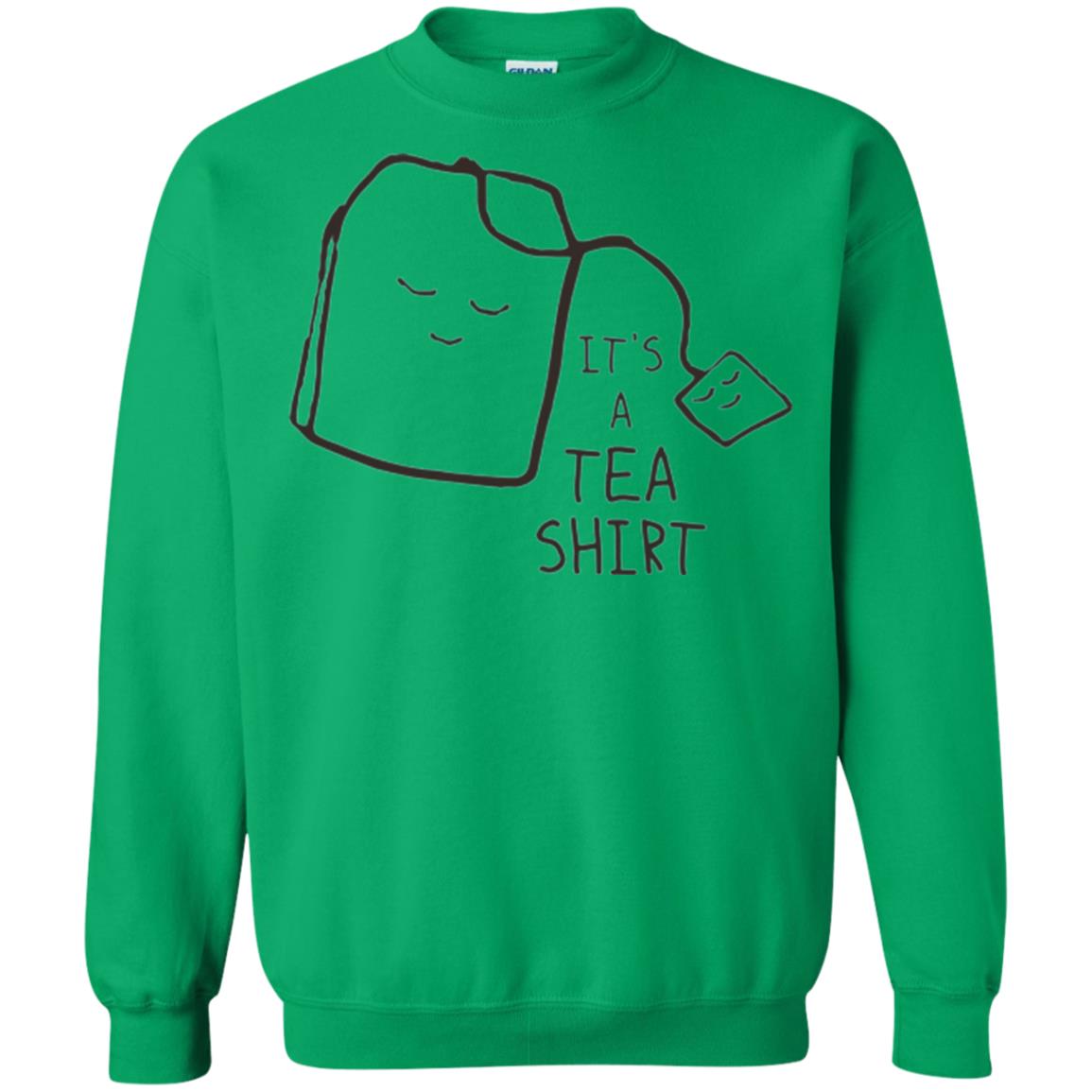 Funny Tea T-shirt It_s A Tea Shirt Irish Green