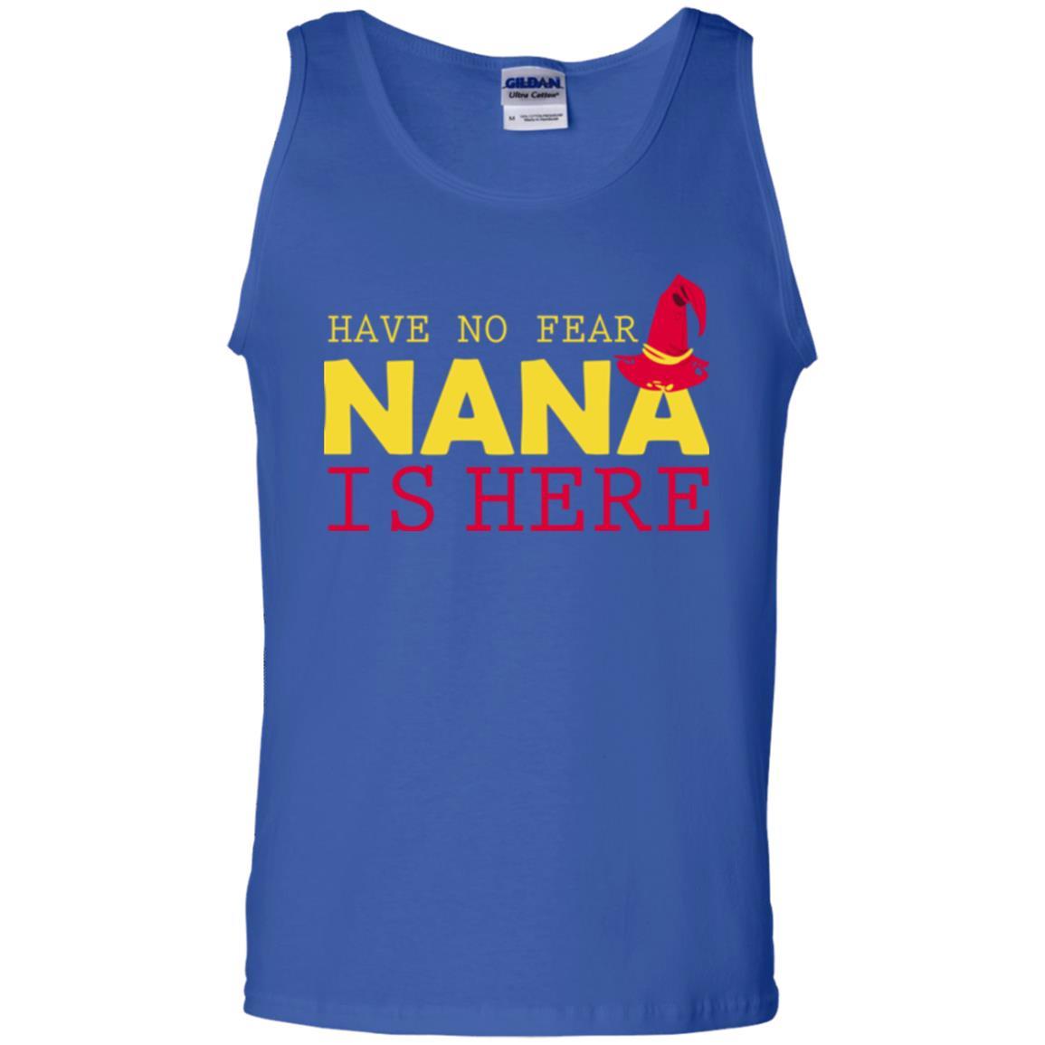 Have No Fear Nana Is Here Royal