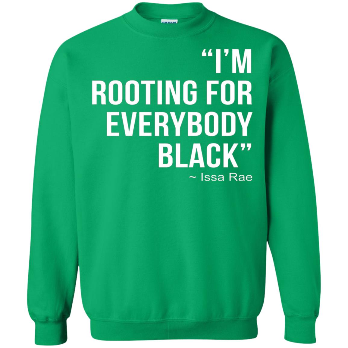 I_m Rooting For Everybody Black T-shirt Irish Green