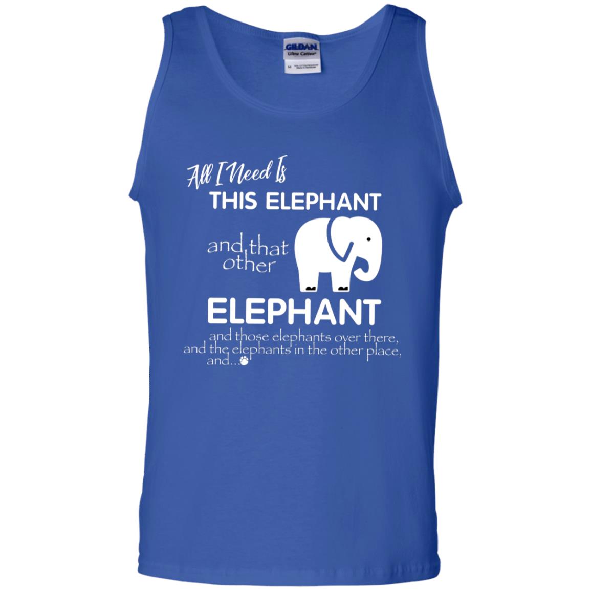 All I Need Is This Elephant And That Other Elephant Shirt For Elephant Lovers Royal