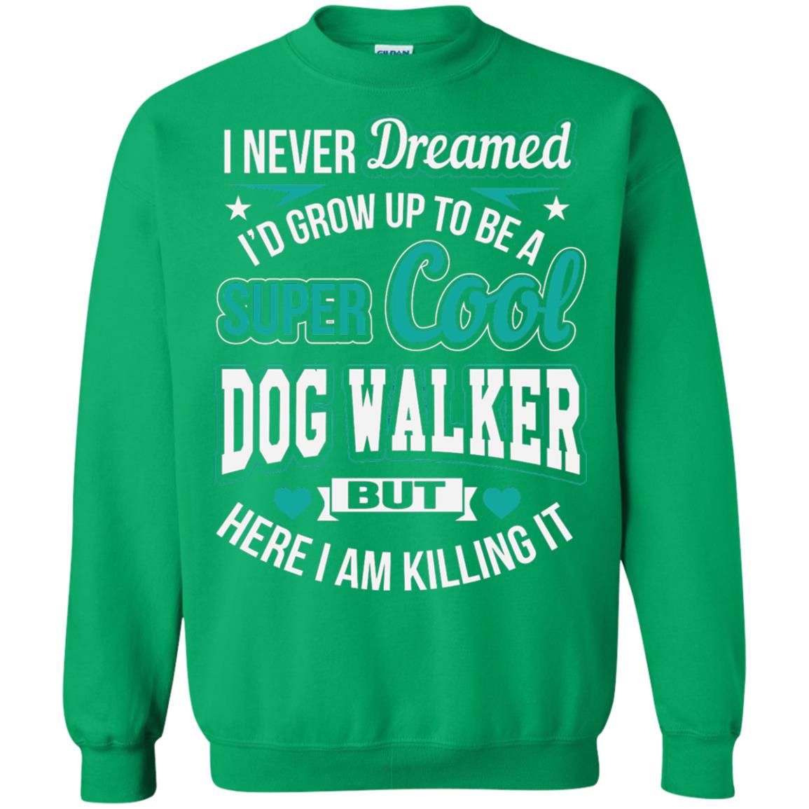 Funny Dog Walker T-shirt Super Cool Dog Walker Irish Green