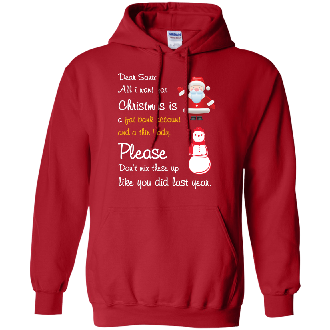 Christmas T-Shirt Dear Santa All I Want For Christmas Is A Fat Bank Account And A Thin Body Please Don't Mix These Up Like You Did Last Year Red