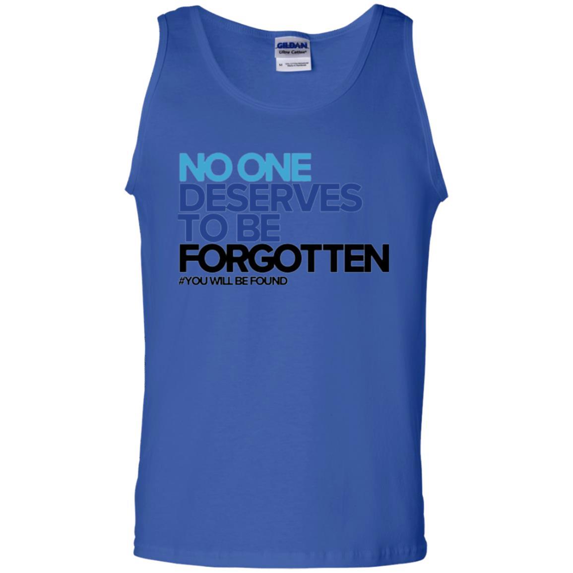 Inspirational T-shirt No One Deserves To Be Forgotten Royal