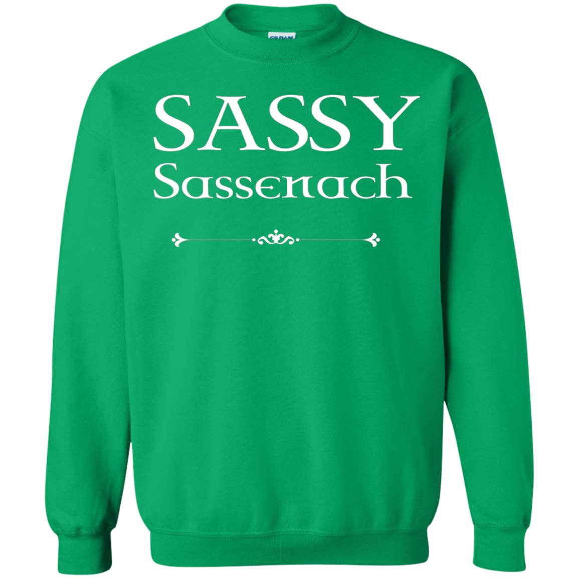 Sassy Sassenach Outlander Fans Shirt Irish Green