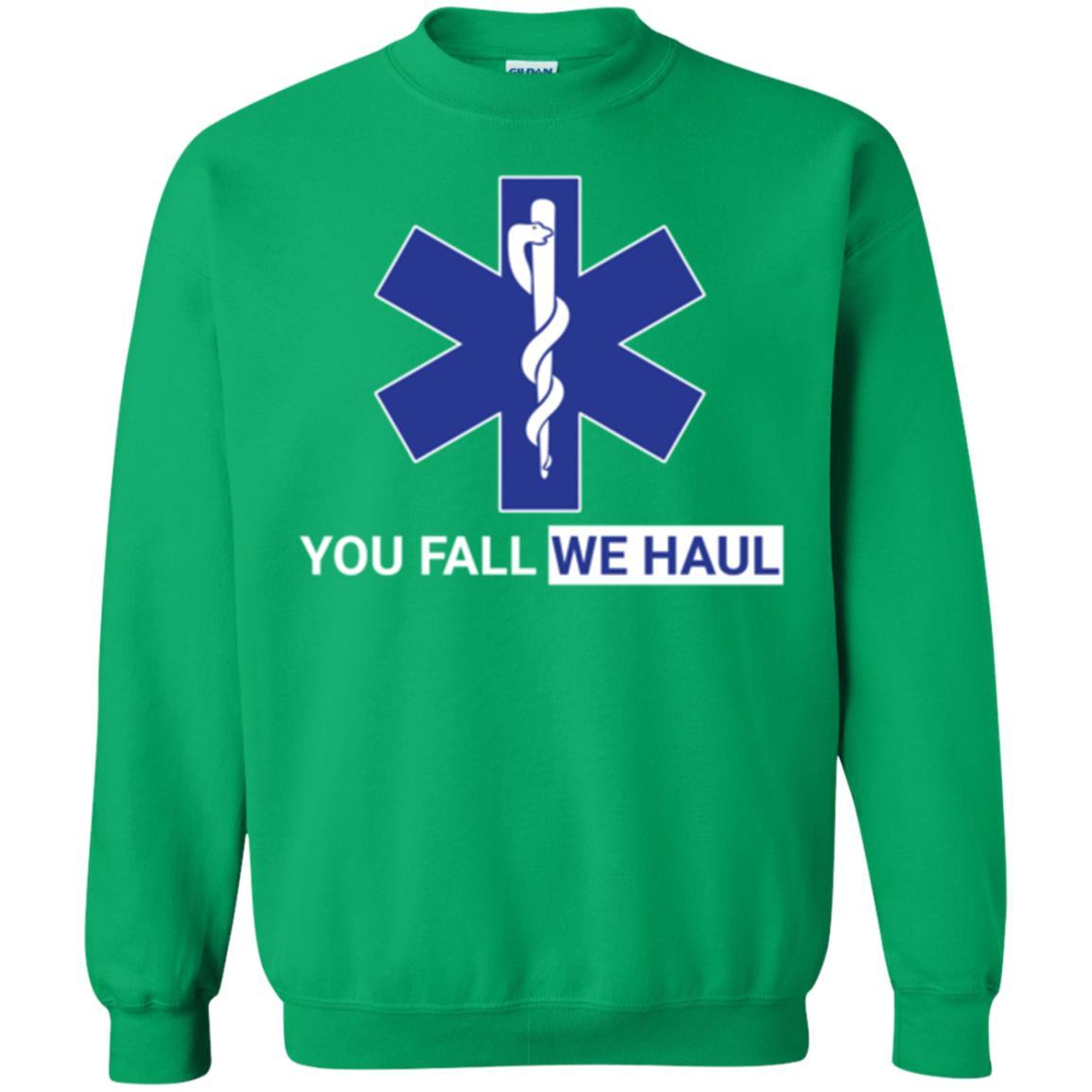 Paramedic T-shirt You Fall We Haul Irish Green