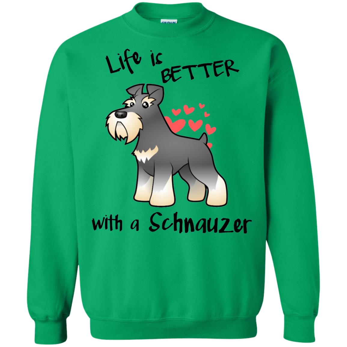 Life Is Better With A Schnauzer Dog Shirt Irish Green