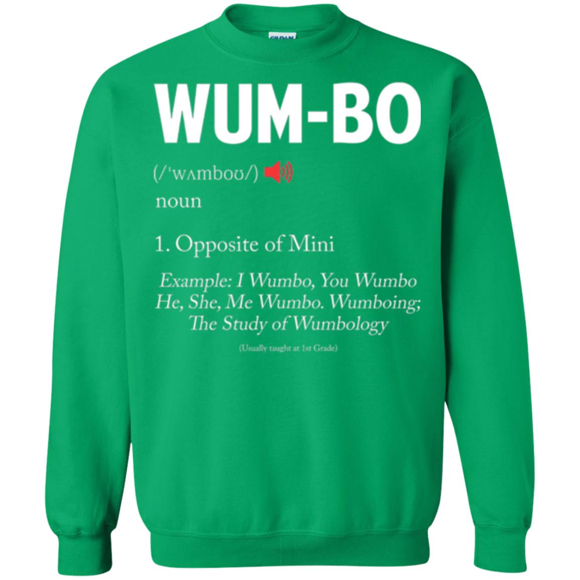 Wumbo T-shirt Opposite Of Mimi Irish Green