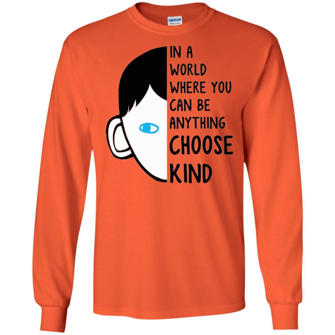 Anti Bullying T-shirt In A World Where You Can Be Anything Choose Kind Orange
