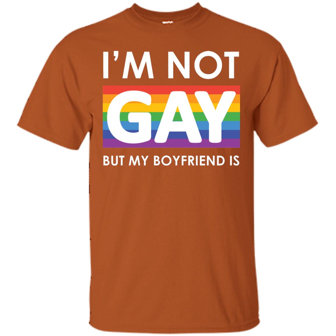 I_m Not Gay But My Boyfriend Is Lgbt Shirt Texas Orange